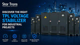 TPL Voltage Stabilizer by Star Trans: A Trusted Industrial Solution for Large-Scale Projects
